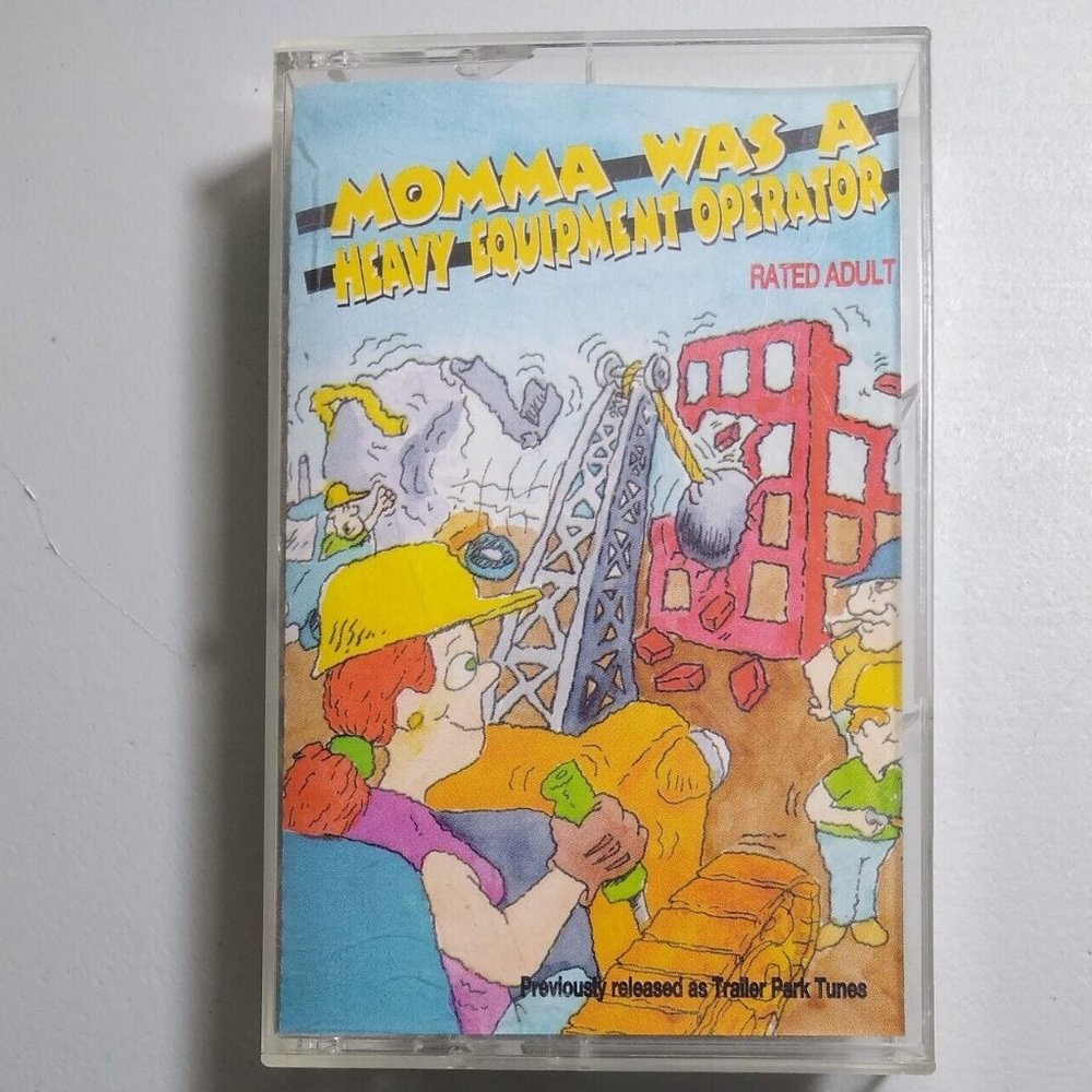 Momma Was A Heavy Equipment Operator - Laughing Hyena - Cassette Tape